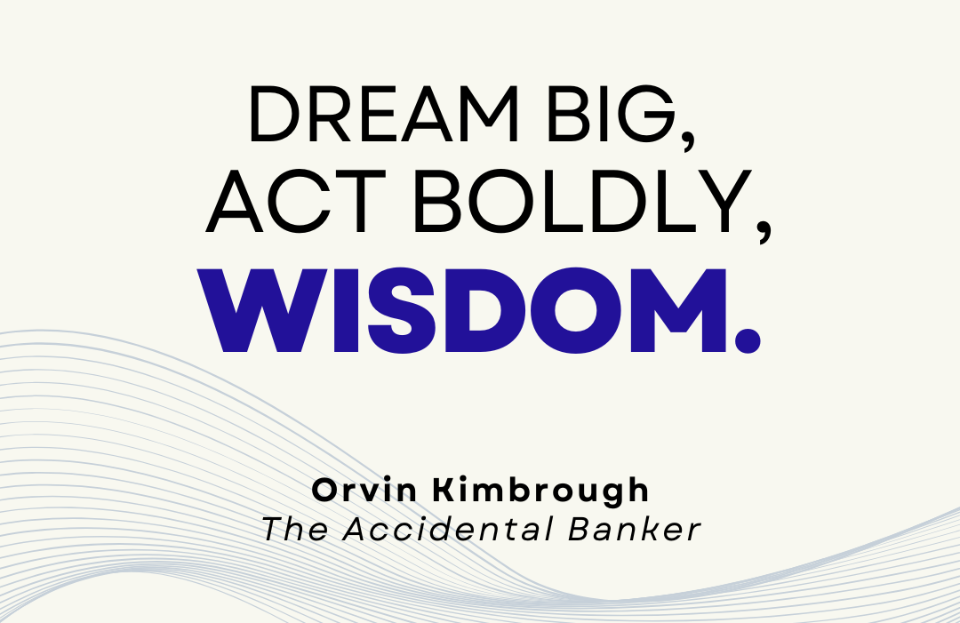 Lead Boldly: Wisdom is Your Edge