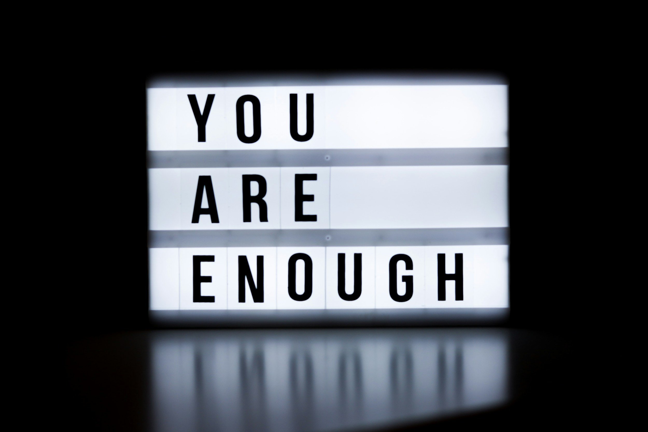 Do You Ever Feel Like You’re Not Enough?